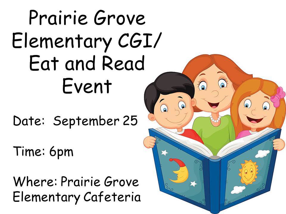 Prairie Grove Elementary CGI/ Eat and Read Event Prairie Grove