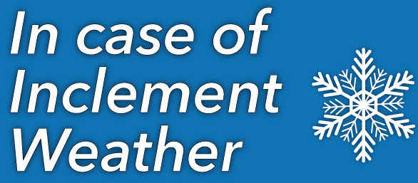 POTENTIAL INCLEMENT WEATHER EVENT