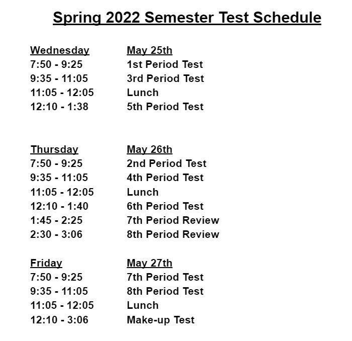 Here is the spring semester test schedule. 